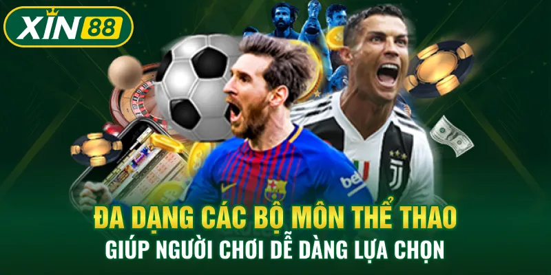 Đa dạng các bộ môn thể thao giúp người chơi dễ dàng lựa chọn