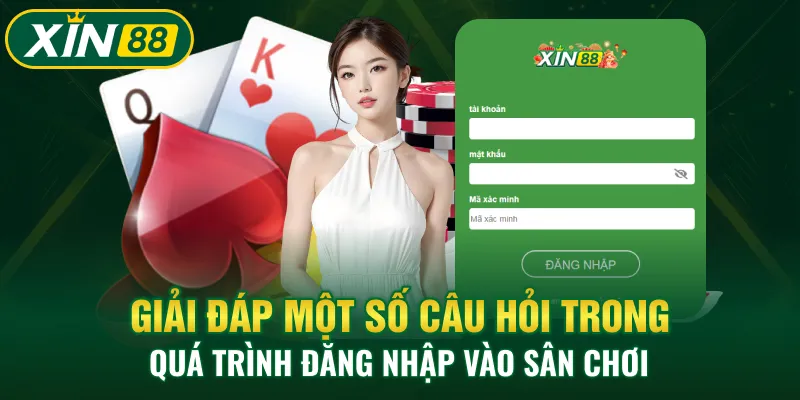 Giải đáp một số câu hỏi trong quá trình đăng nhập vào sân chơi