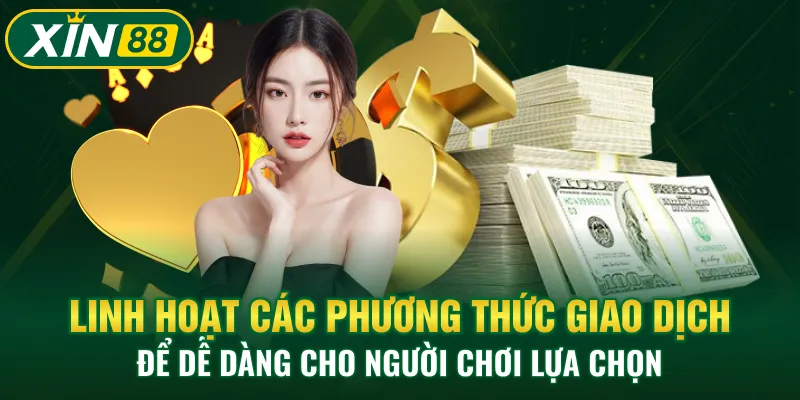 Linh hoạt các phương thức giao dịch để dễ dàng cho người chơi lựa chọn