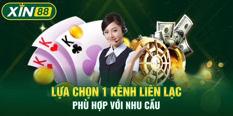 Lựa chọn 1 kênh liên lạc phù hợp với nhu cầu