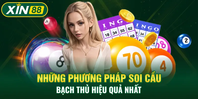 Những phương pháp soi cầu bạch thủ hiệu quả nhất