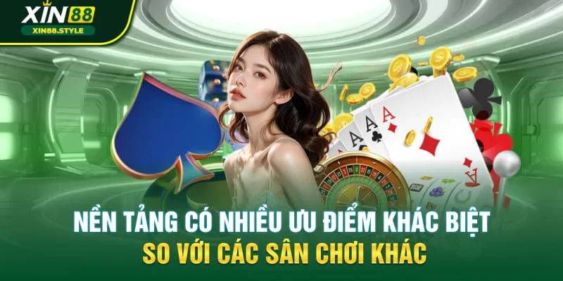 Nền tảng có nhiều ưu điểm khác biệt so với các sân chơi khác